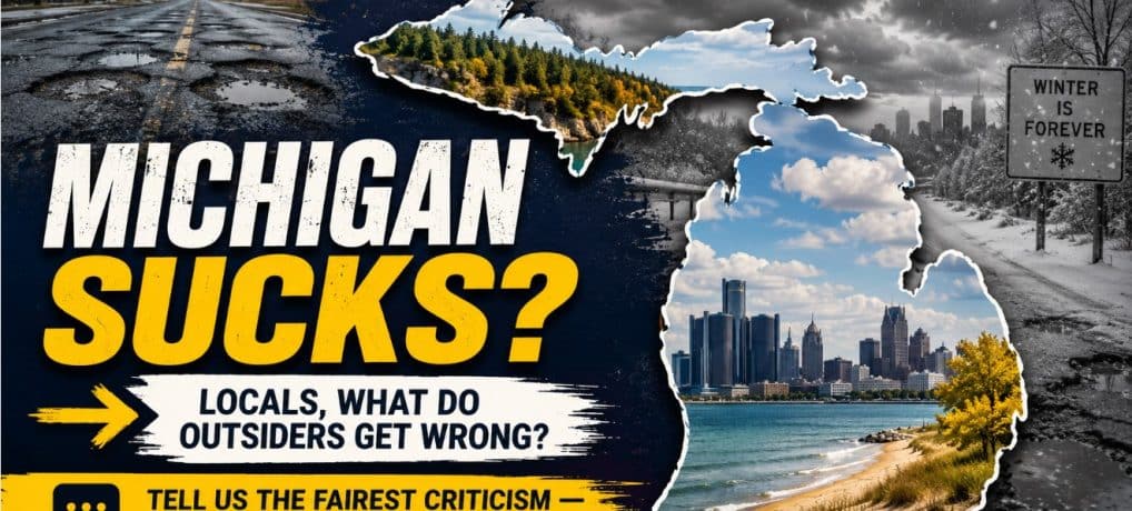 Why Do People Think Michigan Is the Worst State?